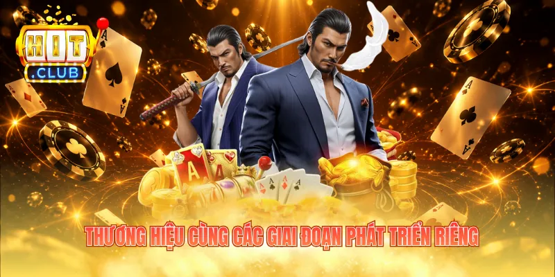 Thương hiệu cùng các giai đoạn phát triển riêng
